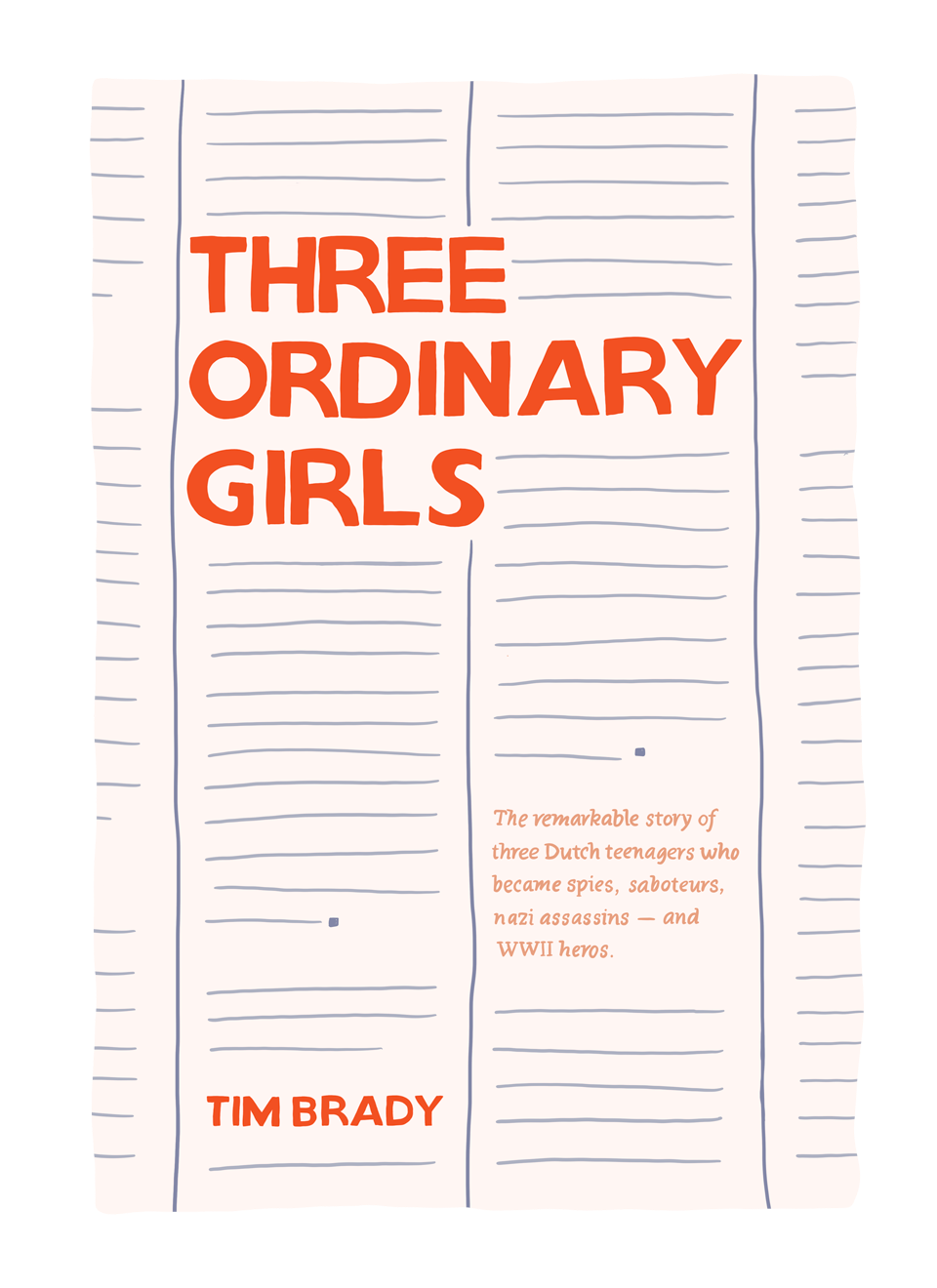 Three Ordinary Girls by Tim Brady | illustrated by Alicia Carvalho