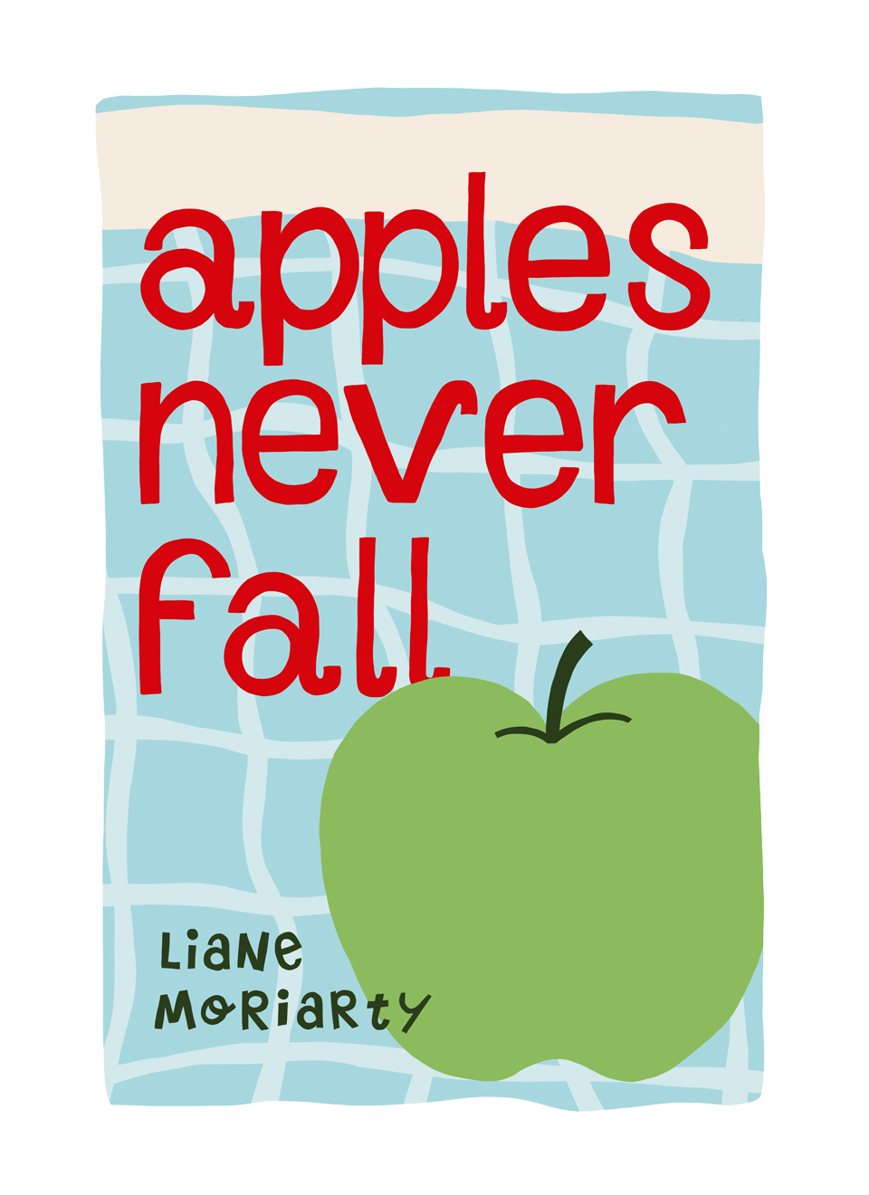 Apples Never Fall by Liane Moriarty  | illustrated by Alicia Carvalho